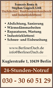 Francois Remy & Stephan Gugisch GbR, Dachdecker, Bauklempnerhandwerk und Industriekletterei, Abdichtung, Sanierung, Wärmedämmarbeiten, Reparaturen, Wartung, Berlin, Berliner Dach, Schnee- und Eisbeseitigung
