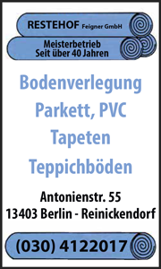 Restehof Felgner GmbH Meisterbetrieb seit über 40 Jahren. Bodenverlegung, Parkett, PVC, Tapeten, Teppichböden, Berlin Reinickendorf